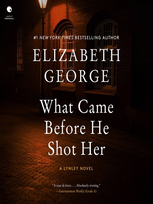 Title details for What Came Before He Shot Her by Elizabeth George - Available